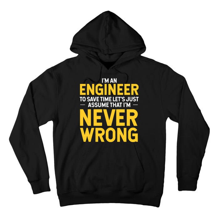 I'm An Engineer To Save Time Tall Hoodie
