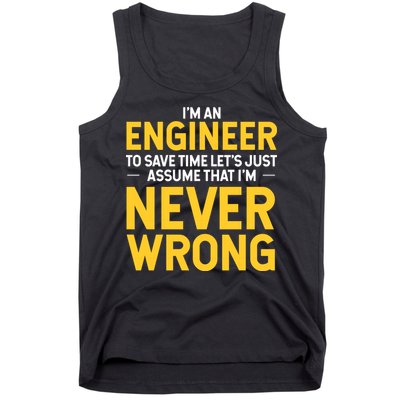 I'm An Engineer To Save Time Tank Top