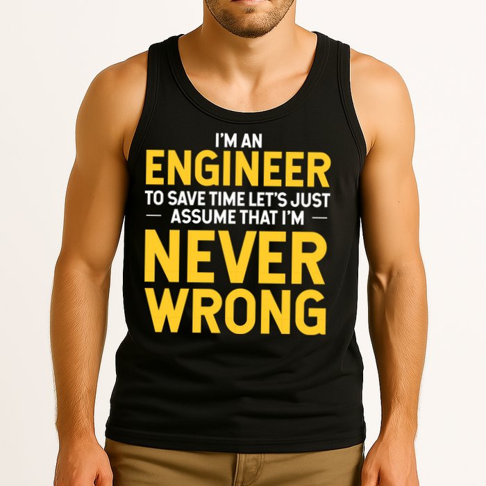 I'm An Engineer To Save Time Tank Top