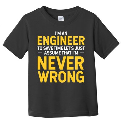 I'm An Engineer To Save Time Toddler T-Shirt