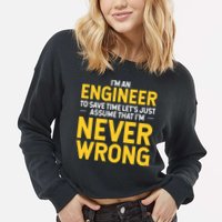 I'm An Engineer To Save Time Cropped Pullover Crew