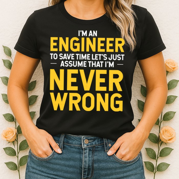 I'm An Engineer To Save Time Womens T-Shirt