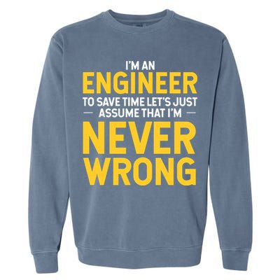 I'm An Engineer To Save Time Garment-Dyed Sweatshirt