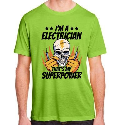 Im An Electrician Thats My Superpower Construction Gift Adult ChromaSoft Performance T-Shirt