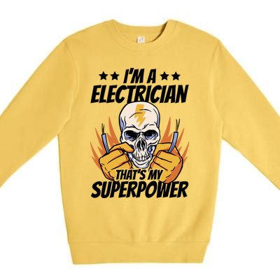 Im An Electrician Thats My Superpower Construction Gift Premium Crewneck Sweatshirt