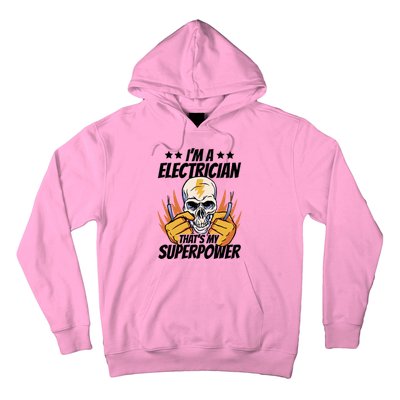 Im An Electrician Thats My Superpower Construction Gift Hoodie