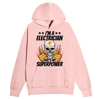 Im An Electrician Thats My Superpower Construction Gift Urban Pullover Hoodie