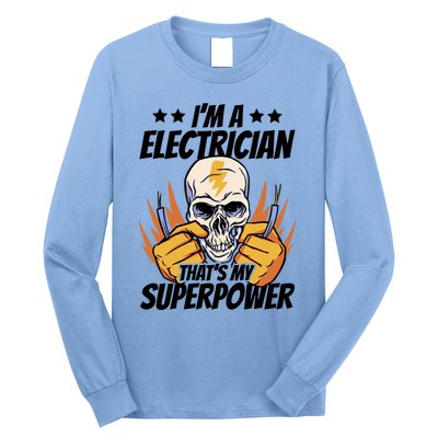 Im An Electrician Thats My Superpower Construction Gift Long Sleeve Shirt