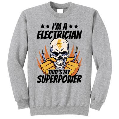 Im An Electrician Thats My Superpower Construction Gift Sweatshirt