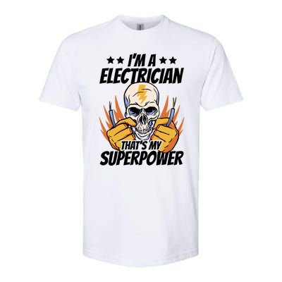 Im An Electrician Thats My Superpower Construction Gift Softstyle CVC T-Shirt