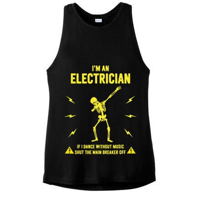 Im An Electrician If I Dance Without Music Funny Skeleton Gift Ladies PosiCharge Tri-Blend Wicking Tank
