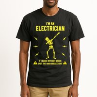 Im An Electrician If I Dance Without Music Funny Skeleton Gift Tall T-Shirt