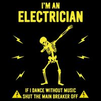 Im An Electrician If I Dance Without Music Funny Skeleton Gift Bucket Hat