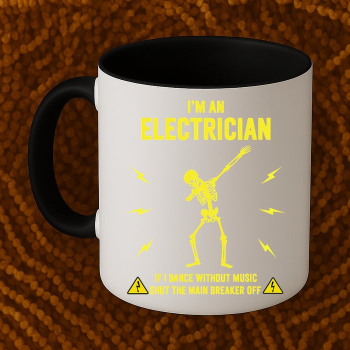 Im An Electrician If I Dance Without Music Funny Skeleton Gift Mug