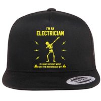 Im An Electrician If I Dance Without Music Funny Skeleton Gift Flat Bill Trucker Hat