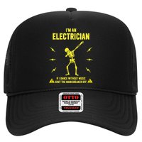 Im An Electrician If I Dance Without Music Funny Skeleton Gift Hat