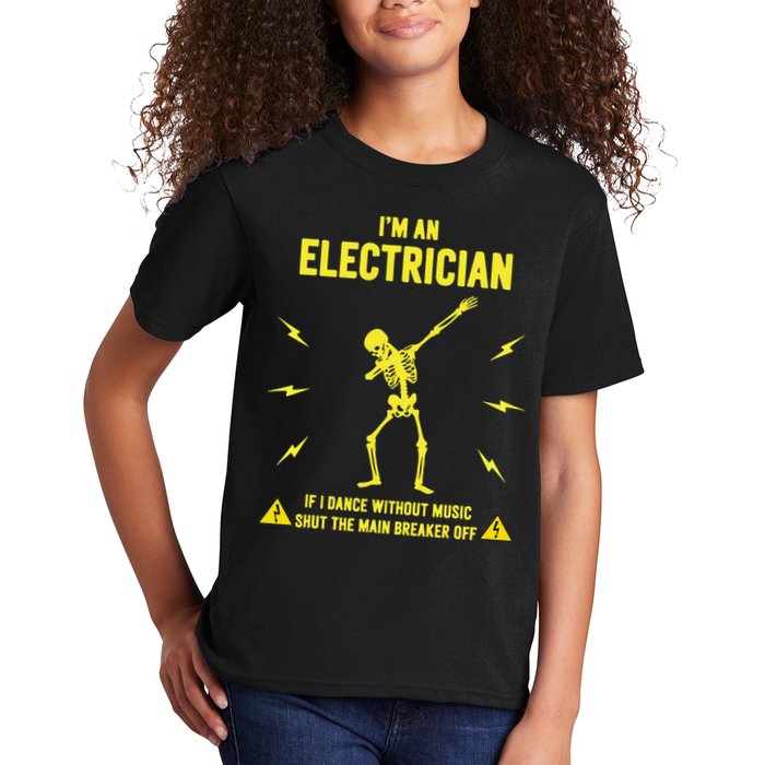 Im An Electrician If I Dance Without Music Funny Skeleton Gift Kids T-Shirt