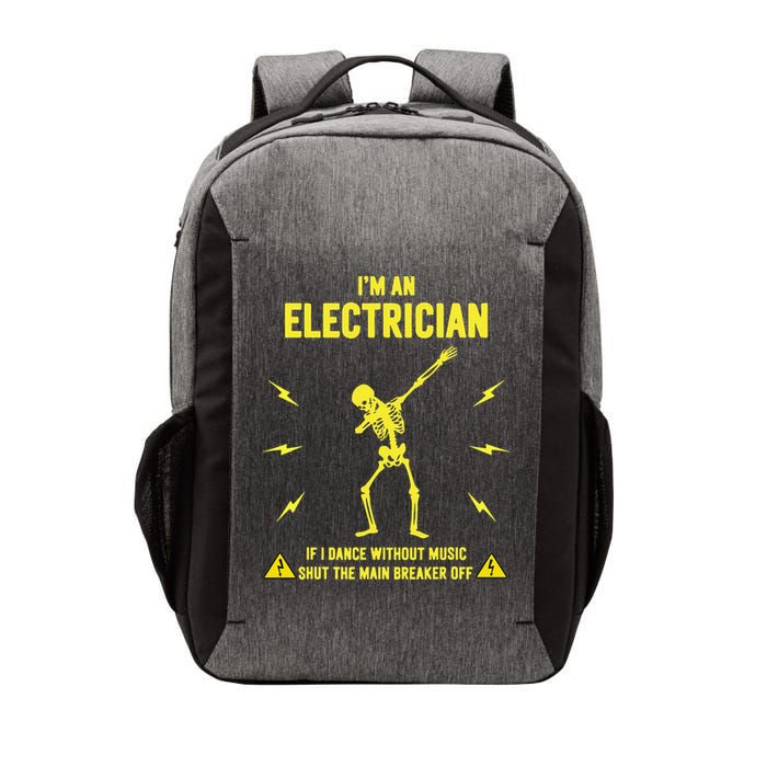 Im An Electrician If I Dance Without Music Funny Skeleton Gift Vector Backpack