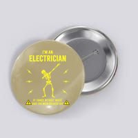 Im An Electrician If I Dance Without Music Funny Skeleton Gift Button
