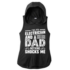 IM An Electrician And A Dad Nothing Shocks Me Funny Gift For Fathers Ladies PosiCharge Tri-Blend Wicking Draft Hoodie Tank