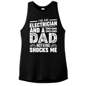 IM An Electrician And A Dad Nothing Shocks Me Funny Gift For Fathers Ladies PosiCharge Tri-Blend Wicking Tank