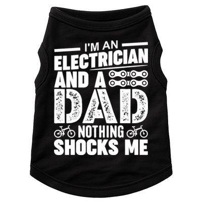 IM An Electrician And A Dad Nothing Shocks Me Funny Gift For Fathers Doggie Tank