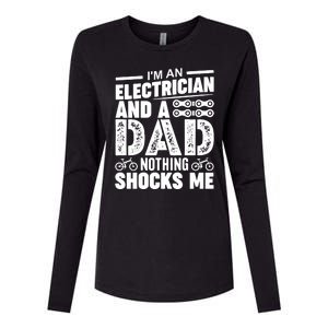 IM An Electrician And A Dad Nothing Shocks Me Funny Gift For Fathers Womens Cotton Relaxed Long Sleeve T-Shirt