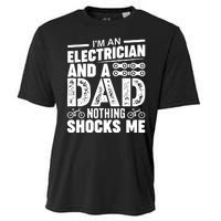 IM An Electrician And A Dad Nothing Shocks Me Funny Gift For Fathers Cooling Performance Crew T-Shirt