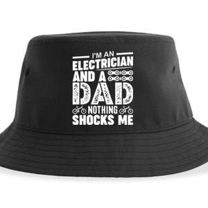 IM An Electrician And A Dad Nothing Shocks Me Funny Gift For Fathers Sustainable Bucket Hat