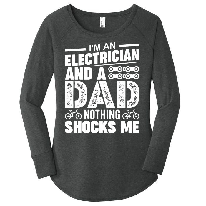 IM An Electrician And A Dad Nothing Shocks Me Funny Gift For Fathers Women's Perfect Tri Tunic Long Sleeve Shirt