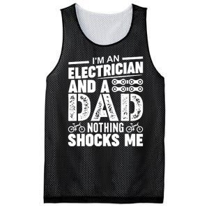 IM An Electrician And A Dad Nothing Shocks Me Funny Gift For Fathers Mesh Reversible Basketball Jersey Tank