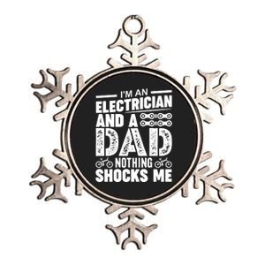 IM An Electrician And A Dad Nothing Shocks Me Funny Gift For Fathers Metallic Star Ornament