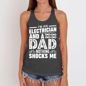 IM An Electrician And A Dad Nothing Shocks Me Funny Gift For Fathers Women's Knotted Racerback Tank