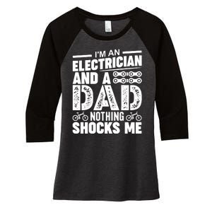 IM An Electrician And A Dad Nothing Shocks Me Funny Gift For Fathers Women's Tri-Blend 3/4-Sleeve Raglan Shirt