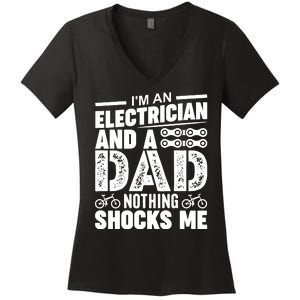 IM An Electrician And A Dad Nothing Shocks Me Funny Gift For Fathers Women's V-Neck T-Shirt