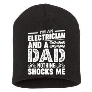 IM An Electrician And A Dad Nothing Shocks Me Funny Gift For Fathers Short Acrylic Beanie