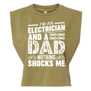 IM An Electrician And A Dad Nothing Shocks Me Funny Gift For Fathers Garment-Dyed Women's Muscle Tee