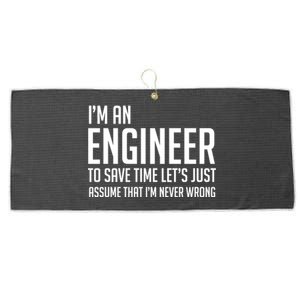 Im An Engineer Lets Just Assume Im Never Wrong Gift Large Microfiber Waffle Golf Towel