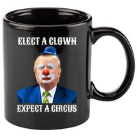 Impeach Anti-Trump Elect A Clown Expect A Circus Fun Gift 11oz C Handle Ceramic Mug
