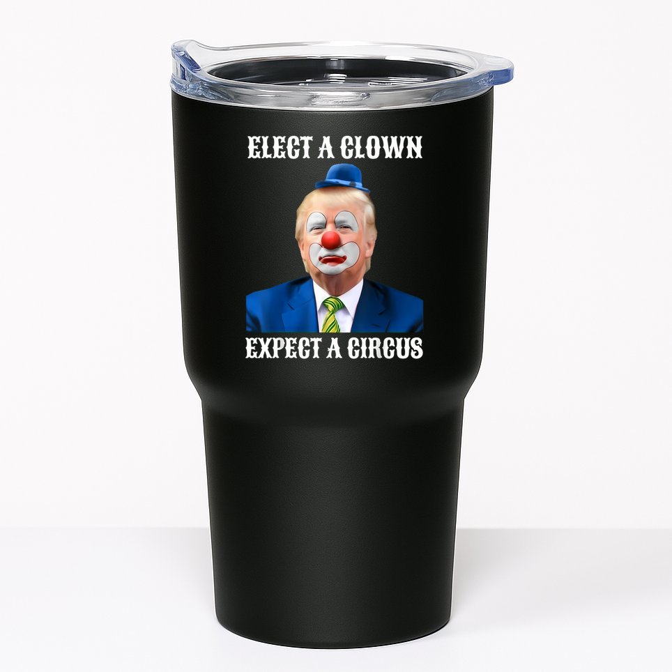 Impeach Anti-Trump Elect A Clown Expect A Circus Fun Gift Tumbler
