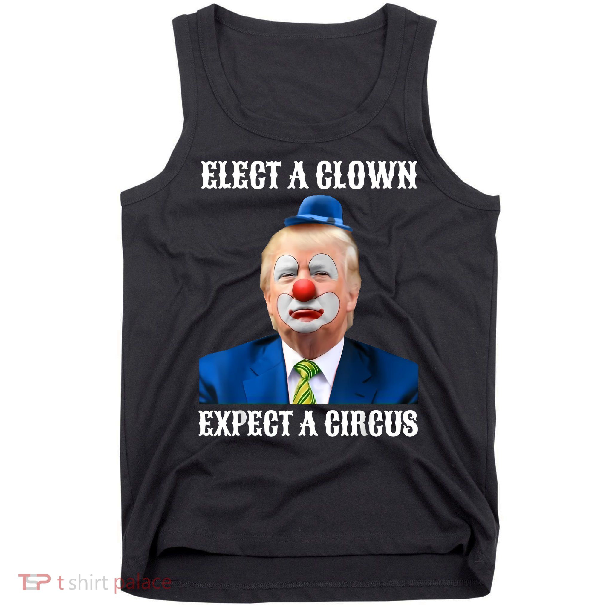 Impeach Anti-Trump Elect A Clown Expect A Circus Fun Gift Tank Top