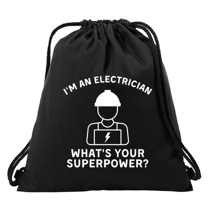 Im An Electrician Whats Your Superpower Drawstring Bag
