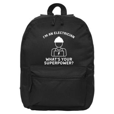 Im An Electrician Whats Your Superpower 16 in Basic Backpack