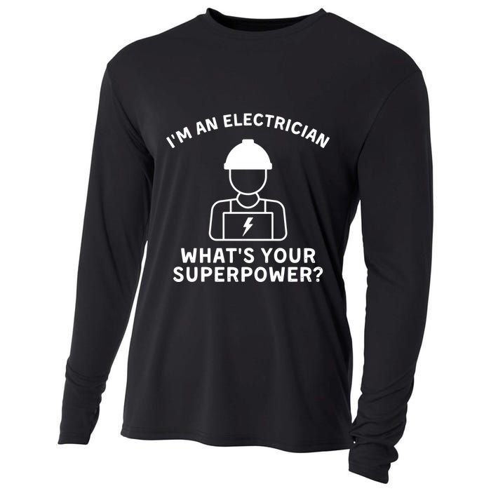Im An Electrician Whats Your Superpower Cooling Performance Long Sleeve Crew