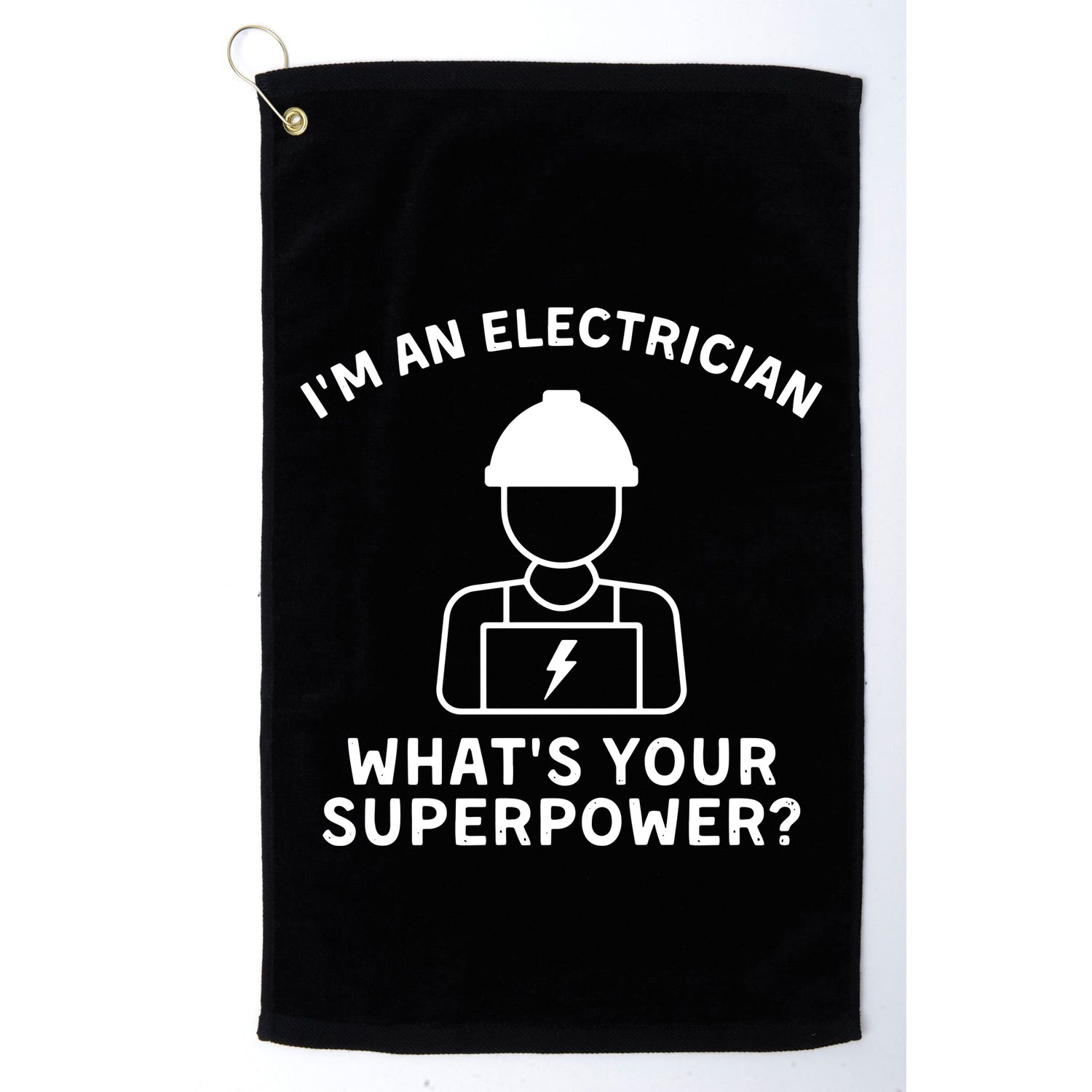 Im An Electrician Whats Your Superpower Golf Towel