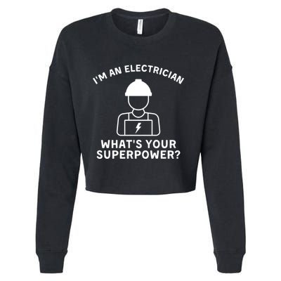 Im An Electrician Whats Your Superpower Cropped Pullover Crew
