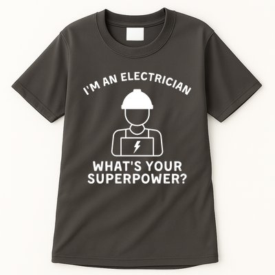 Im An Electrician Whats Your Superpower Tall T-Shirt