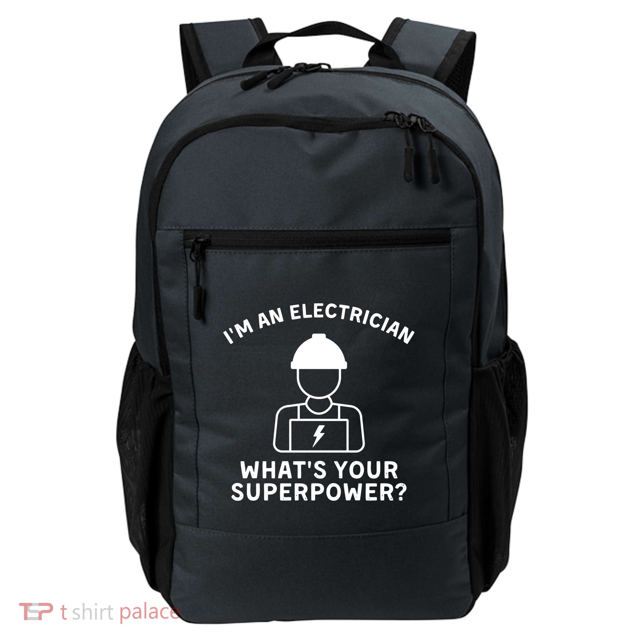 Im An Electrician Whats Your Superpower Daily Commute Backpack