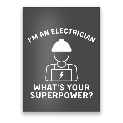 Im An Electrician Whats Your Superpower Poster