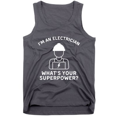 Im An Electrician Whats Your Superpower Tank Top